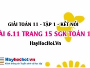 Bài 6.11 trang 15 Toán 11 tập 2 Kết nối tri thức